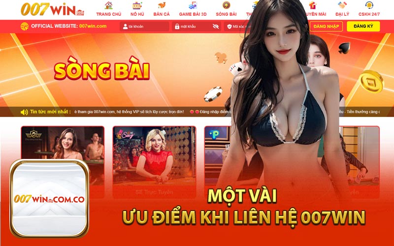 Một Vài Ưu Điểm Khi Liên Hệ 007Win