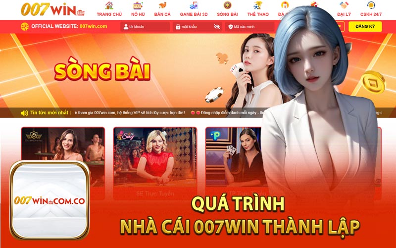 Quá Trình Nhà Cái 007Win Thành Lập